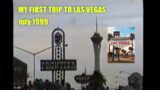 My First Trip to Las Vegas – July 1999