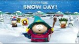 NEW! South Park Snow Day!  – March 25th 2024