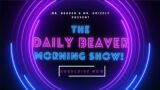 Naheed Nenshi To The Rescue — The Daily Beaver Morning Show