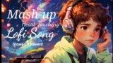 New Mashup Heart Touching [Slowed and Reverd] Lofi Music [Lo-Fi Dreamscape]