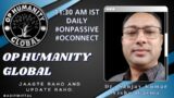 #ONPASSIVE (OES UPDATE)OP HUMANITY GLOBAL-MORNING SESSION UPDATE 11-03-2024