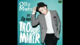 Olly Murs – Troublemaker