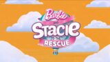 Opening | Barbie and Stacie to the rescue (2024) | @EverythingBarbie_