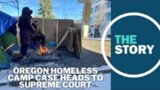 Oregon town lays out argument to US Supreme Court in case that could empower homeless camping bans