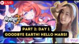 PART 2!! GOODBYE EARTH! HELLO MARS! – Genshin livestream waiting room | Honkai Impact 3rd