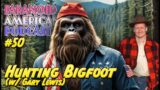 Paranoid American Podcast 050: The ethics of hunting Bigfoot w/ Gary Lewis