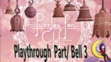 Part/Bell 3 Playthrough | Puzzles for Clef Walkthrough?