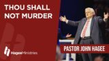 Pastor John Hagee – "Thou Shall Not Murder"