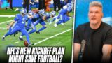 Pat McAfee Breaks Down The New NFL's "Hybrid Kickoff" Proposal That May Not Ruin Football