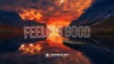 Playlist Feeling Good Music 2024 – Vibe Songs To Start Your Day