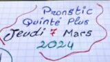 Pronostic Quinte plus Jeudi 7 Mars 2024