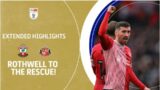 ROTHWELL TO THE RESCUE! | Southampton v Sunderland extended highlights