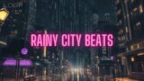 Rainy City Beats BGM ( Unwind Your Mind With Lofi Bliss )