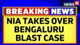 Rameshwaram Cafe Blast Latest News | Bengaluru Cafe Blast Probe Handed Over To NIA | News18