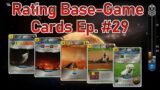 Rating Base Game Cards – Ep. #29