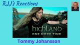 Reaction to Tommy Johansson – Highland (One More Time)