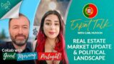 Real Estate Market & Political Landscape in Portugal -Expat Talk | Collab with Good Morning Portugal