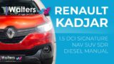 Renault Kadjar 1.5 Dci Signature Nav SUV Diesel Manual