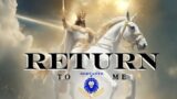 Return to Me – a message from your Creator YHWH (Day 88)