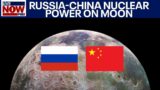 Russia-China moon nuclear power plant announced as Kremlin-German tensions rise | LiveNOW from FOX