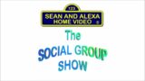 Sean And Alexa Home Video The Social Group Show Mail Time Jingle