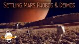 Settling Mars: Phobos & Deimos