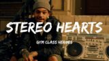 Stereo Hearts – Gym Class Heroes (Lyrics)