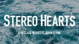 Stereo Hearts – Gym Class Heroes ft. Adam Levine (Lyrics)