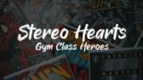 Stereo Hearts (Lyrics) – Gym Class Heroes ft. Adam Levine