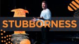 Stubbornness | Mind Monsters | Pastor Paul Taylor