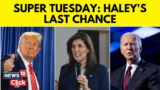 Super Tuesday: Will Haley Drop Out? | Super Tuesday Updates | Biden Vs Trump | English News | N18V