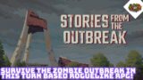 Survive A Zombie Outbreak In This Turn Based Roguelike! | Stories From The Outbreak