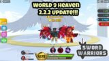 Sword Warriors Roblox Update 2.2.2 New World 9 Heaven