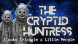 THE ALASKA TRIANGLE & THE IRCENRRAAT "LITTLE PEOPLE" WITH LANCE HIGHTOWER OF MONSTER 911