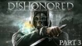TO THE RESCUE! | Dishonored – Part 3
