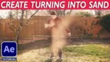 TURNING INTO SAND (Disintegration) – After Effects VFX Tutorial (No Plugins)