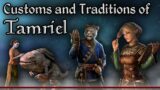 Tamriel's Traditions & Customs – The Elder Scrolls Lore Collection