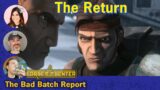 The Bad Batch – The Return | Bad Batch review | Star Wars