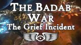 The Badab War Part 5: The Betrayal at Grief (Warhammer 40,000 Lore)