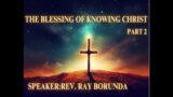 The Blessing Of Knowing Christ Part 2