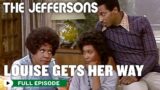 The Jeffersons | Louise Gets Her Way | Season 3 Episode 2 | FULL EPISODE
