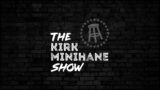 The Kirk Minihane Show LIVE- March 5, 2024