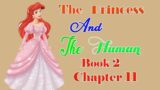 The Princess and The Human | Book 2 Chapter 11 – Audio Online
