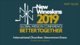 The Rev. Kerry Buttram: International Churches: Uncommon Grace – MAP Talk New Wineskins 2019