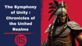 The Symphony of Unity: Chronicles of the United Realms