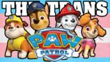 The Trans Paw Patrol Episode