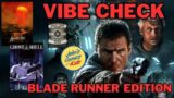 The Vibe Check : Blade Runner