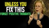 This Is Why POSITIVE Thoughts AREN'T WORKING – Eye Opening — Louise Hay