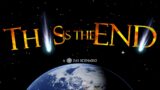 This is the End – End of the World EAS Scenario