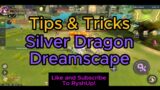 [Tips & Tricks] Silver Dragon Dreamscape